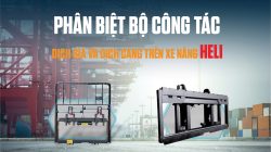 PHÂN BIỆT BỘ CÔNG TÁC DỊCH GIÁ VÀ DỊCH CÀNG TRÊN XE NÂNG HELI