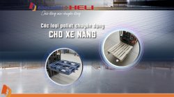 CÁC LOẠI PALLET CHUYÊN DỤNG CHO XE NÂNG